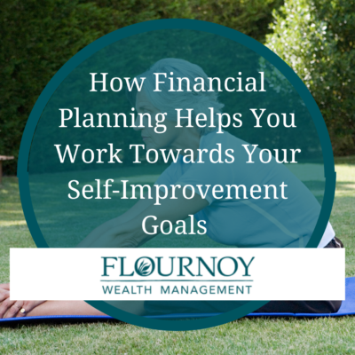 How Financial Planning Helps You Work Towards Your Self-Improvement Goals
