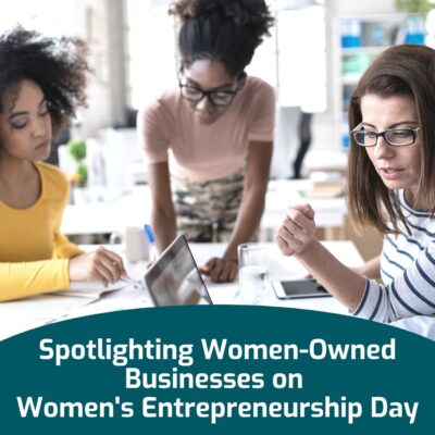 Spotlighting Women-Owned Businesses on Women’s Entrepreneurship Day