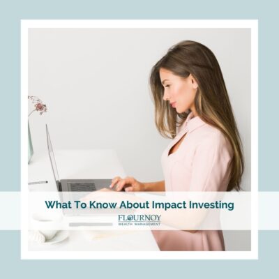 What To Know About Impact Investing