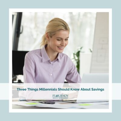 Three Things Millennials Should Know About Savings