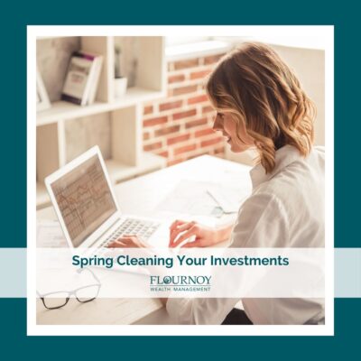 Spring Cleaning Your Investments