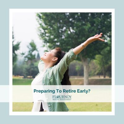 Preparing To Retire Early?