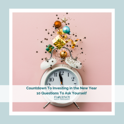 Countdown To Investing in the New Year: 10 Questions To Ask Yourself