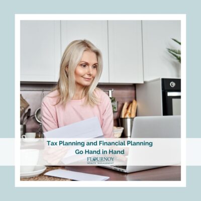 Tax Planning and Financial Planning Go Hand in Hand