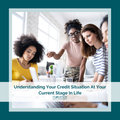Understanding Your Credit Situation at Your Current Stage in Life