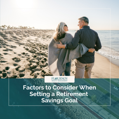 Factors to Consider When Setting a Retirement Savings Goal