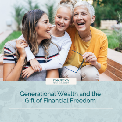 Generational Wealth and the Gift of Financial Freedom