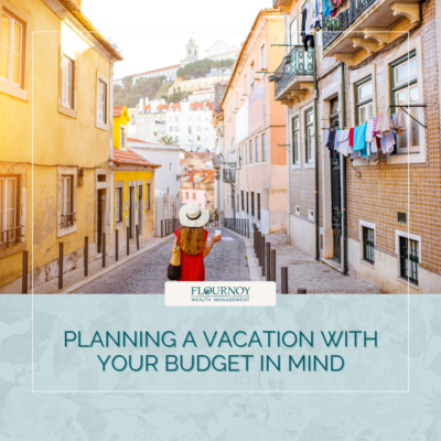 Planning a Vacation with Your Budget in Mind
