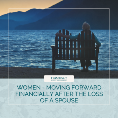 Women – Moving Forward Financially After the Loss of a Spouse